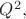 $Q^2,$