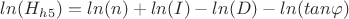 $ln(H_h_5)=ln(n)+ln(I)-ln(D)-ln(tan\varphi)$