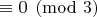 $\equiv 0 \pmod{3}$