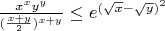$\frac{x^xy^y}{(\frac{x+y}{2})^{x+y}}\le e^{(\sqrt x-\sqrt y)^2}$
