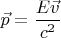 $\vec p = \dfrac{E\vec v}{c^2}$