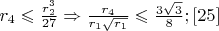 $r_4\leqslant \frac{r_2^3}{27}\Rightarrow \frac{r_4}{r_1\sqrt{r_1}}\leqslant \frac{3\sqrt{3}}{8};\eqno[25]$