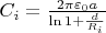 $C_i = \frac{2 \pi \varepsilon_0 a}{\ln{1 + \frac{d}{R_i}}}$