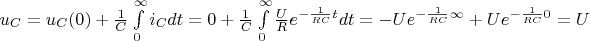 $\[{u_C} = {u_C}(0) + \frac{1}{C}\int\limits_0^\infty  {{i_C}dt}  = 0 + \frac{1}{C}\int\limits_0^\infty  {\frac{U}{R}{e^{ - \frac{1}{{RC}}t}}} dt =  - U{e^{ - \frac{1}{{RC}}\infty }} + U{e^{ - \frac{1}{{RC}}0}} = U\]$
