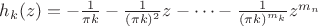 $h_{k}(z) = -\frac{1}{\pi k}-\frac{1}{(\pi k)^2}z-\cdots -\frac{1}{(\pi k)^{m_k}}z^{m_n}$