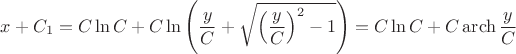 $x+C_1=C\ln C+C\ln\left(\dfrac{y}{C}+\sqrt{\left(\dfrac{y}{C}\right)^2-1}\right)=C\ln C+C\operatorname{arch}\dfrac{y}{C}$