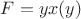 $F=yx(y)$