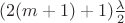 $(2(m+1)+1)\frac {\lambda}{2}$