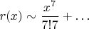 $r(x)\sim\dfrac{x^7}{7!7}+\ldots$