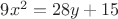 $9x^2=28y+15$