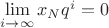 $\lim\limits_{i \to \infty}x_Nq^i = 0$