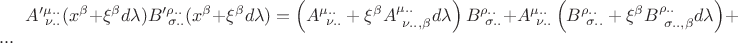 $A'^{\mu..}_{\ \nu..}(x^{\beta}+\xi^{\beta}d\lambda)B'^{\rho..}_{\ \sigma..}(x^{\beta}+\xi^{\beta}d\lambda)=\left(A^{\mu..}_{\ \nu..}+\xi^{\beta}A^{\mu..}_{\ \nu..,\beta}d\lambda\right)B^{\rho..}_{\ \sigma..}+A^{\mu..}_{\ \nu..}\left(B^{\rho..}_{\ \sigma..}+\xi^{\beta}B^{\rho..}_{\ \sigma..,\beta}d\lambda\right)+...$