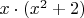 $x\cdot(x^2+2)$