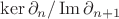 $\ker\partial_n / \operatorname{Im}\partial_{n+1}$