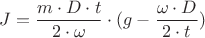 ${J}=\dfrac{{m}\cdot{D}\cdot{t}}{{2}\cdot{\omega}}\cdot{({g}-\dfrac{{\omega}\cdot{D}}{{2}\cdot{t}})}$