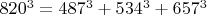 $820^3=487^3+534^3+657^3$