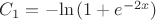 $C_1=-{\ln {(1+e^{-2x})}}$