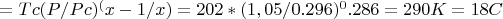 $Твнизу=Tcр(Pвнизу/Pcр)^(x-1/x)=202К*(1,05/0.296)^0.286=290K=18C$