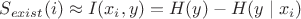 $S_{exist}(i) \approx I(x_i,y) = H(y) - H(y \mid x_i)$
