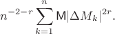 $$
n^{-2-r}\sum_{k=1}^n \mathsf M|\Delta M_k|^{2r}.
$$