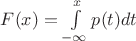 $F(x) = \int\limits_{-\infty}^x p(t) dt$