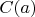 $C(a)$