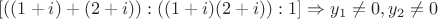 $[((1+i)+(2+i)) : ((1+i)(2+i)):1]\Rightarrow y_1\ne 0, y_2\ne 0$