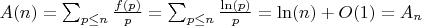 $A(n)=\sum_{p \leq n} \frac{f(p)}{p}=\sum_{p \leq n} \frac{\ln(p)}{p}=\ln(n)+O(1)=A_n$