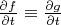 $\frac{\partial f}{\partial t}\equiv \frac{\partial g}{\partial t}$