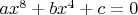 $ax^8 + bx^4 + c = 0$