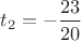 $t_2=-\dfrac{23}{20}$