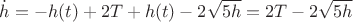 $$ \dot h = -h(t) + 2T + h(t) - 2\sqrt{5h} = 2T - 2\sqrt{5h} $$