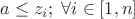 $a \leq z_i; \; \forall i \in [1, n]$