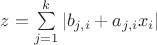 $z=\sum\limits_{j=1}^{k}|b_{j,i}+a_{j,i}x_i|$ $z=\sum\limits_{j=1}^{k}|b_{j,i}+a_{j,i}x_i|$