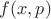 $f(x,p)$ $f(x,p)$