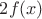 $2f(x)$