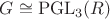 $G\cong\mathrm{PGL}_3(R)$