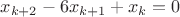 $x_{k+2}-6x_{k+1}+x_k=0$