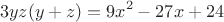 $$3yz(y+z)=9x^2 - 27x + 24$$