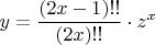 $y=\dfrac{(2x-1)!!}{(2x)!!}\cdot z^x$