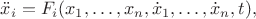$\ddot{x}_i=F_i(x_1,\ldots,x_n,\dot{x}_1,\ldots,\dot{x}_n,t),$