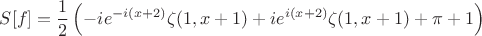 $$
S[f]=\frac{1}{2} \left(-i e^{-i (x+2)} \zeta (1,x+1)+i e^{i (x+2)} \zeta (1,x+1) +\pi +1\right)
$$
