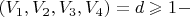 $\[(V_1 ,V_2 ,V_3 ,V_4 ) = d \geqslant 1 -\]$