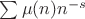 $\sum \mu(n)n^{-s}$