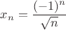 $x_n=\dfrac{(-1)^n}{\sqrt n}$