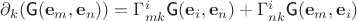 $\partial_k(\textsf{G}(\mathbf e_m, \mathbf e_n))=\Gamma^i_{mk}\textsf{G}(\mathbf e_i, \mathbf e_n)+\Gamma^i_{nk}\textsf{G}(\mathbf e_m, \mathbf e_i)$