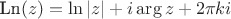 $\text{Ln}(z)=\ln|z|+i\arg z+2\pi k i$