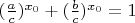 $(\frac{a}{c})^{x_0} + (\frac{b}{c})^{x_0} = 1$
