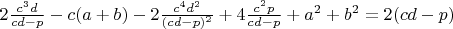 $2\frac{c^3d}{cd-p}-c(a+b)-2\frac{c^4d^2}{(cd-p)^2}+4\frac{c^2p}{cd-p}+ a^2+b^2=2(cd-p)$