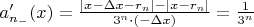 $a'_{n_-}(x) = \frac{|x-\Delta x-r_n| - |x-r_n|}{3^n \cdot (-\Delta x)} = \frac{1}{3^n}  $